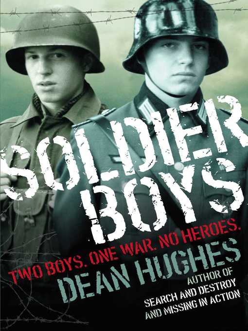 Title details for Soldier Boys by Dean Hughes - Wait list